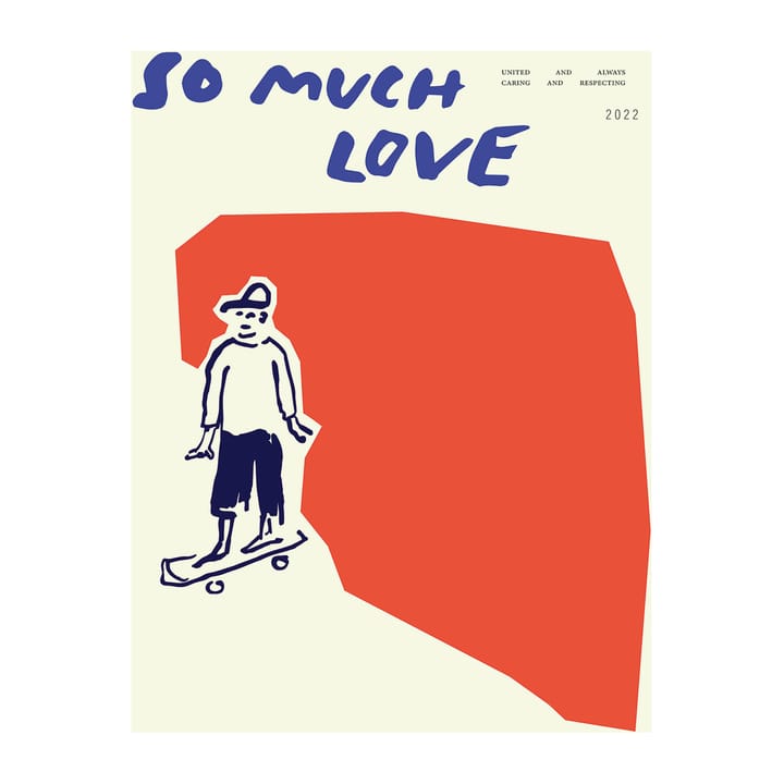 So Much Love Skateboard Poster - 30 x 40cm - Paper Collective