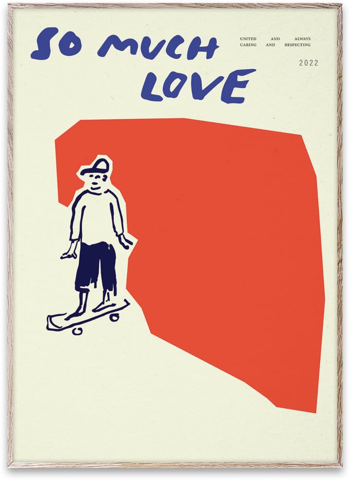 So Much Love Skateboard Poster, 30 x 40cm Paper Collective